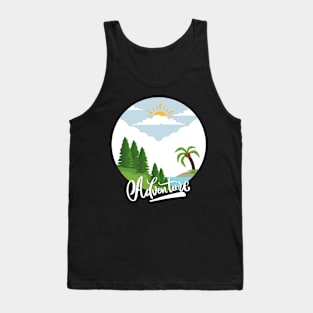 Ready for new adventure time love travel Explore the world holidays vacation Tank Top